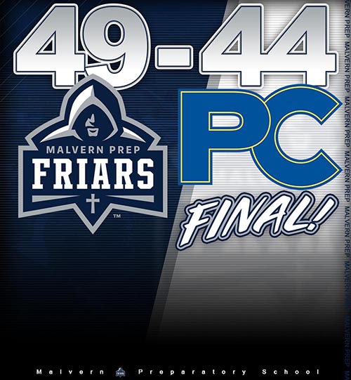 Malvern Prep Friars 49 William Penn 44 Final!